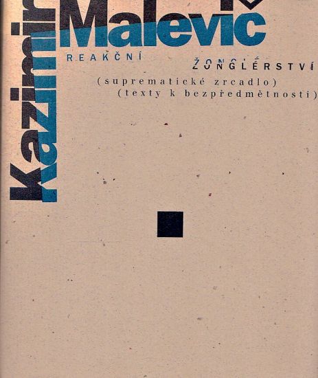 Suprematicke zrcadlo  Texty k bezpredmetnosti - Malevic Kazimir | antikvariat - detail knihy