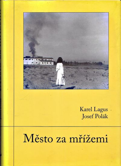Mesto za mrizemi - Lagus Karel Polak Josef | antikvariat - detail knihy