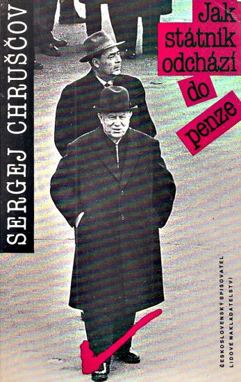 Jak statnik odchazi do penze - Chruscov Sergej | antikvariat - detail knihy
