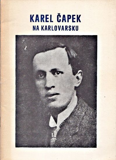 Karel Capek na Karlovarsku - Prazska Zora Kopecka Zora | antikvariat - detail knihy