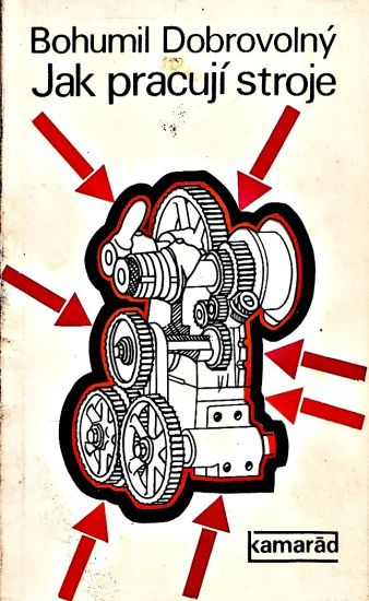 Jak pracuji stroje - Dobrovolny Bohumil | antikvariat - detail knihy