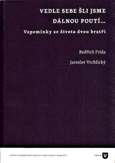 Vedle sebe sli jsme dalnou pouti - Frida Bedrich Vrchlicky Jaroslav | antikvariat - detail knihy