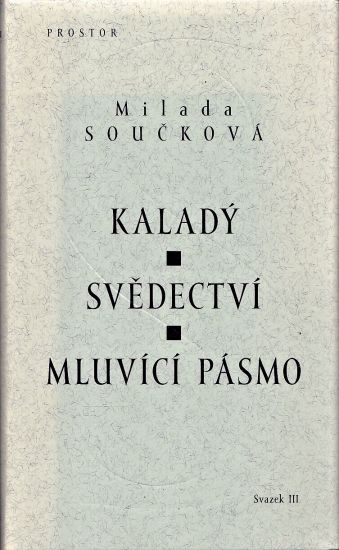 Kalady  Svedectvi  Mluvici pasmo - Souckova Milada | antikvariat - detail knihy