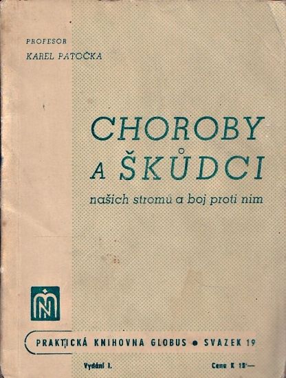 Choroby a skudci nasich stromu a boj proti nim - Patocka Karel | antikvariat - detail knihy