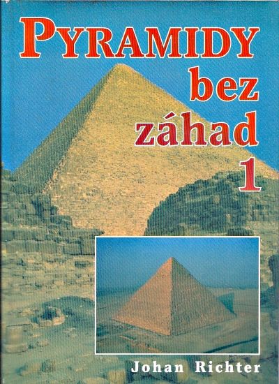 Pyramidy bez zahad 1 - Richter Johan | antikvariat - detail knihy