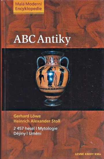 ABC Antiky - Lowe Gerhard Stoll Heinrich Alexander | antikvariat - detail knihy