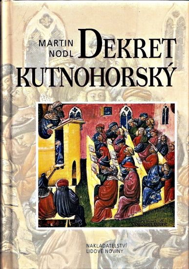 Dekret kutnohorsky - Nodl Martin | antikvariat - detail knihy