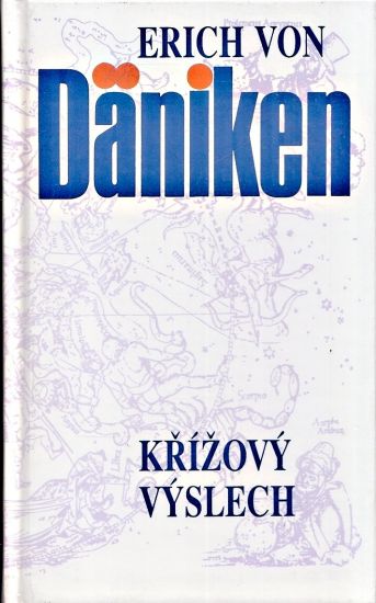 Krizovy vyslech - von Daniken Erich | antikvariat - detail knihy