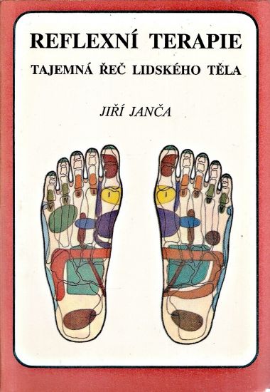 Reflexni terapie  Tajemna rec lidskeho tela - Janca Jiri | antikvariat - detail knihy