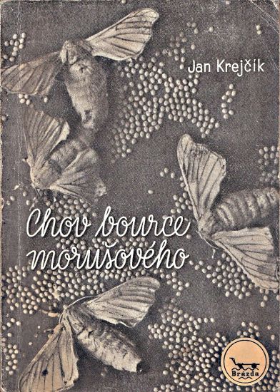 Chov bource morusoveho - Krejcik Jan | antikvariat - detail knihy