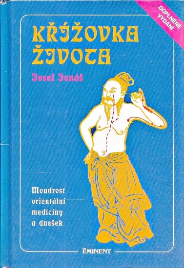 Krizovka zivota  Moudrost orientalni mediciny a dnesek - Jonas Josef | antikvariat - detail knihy