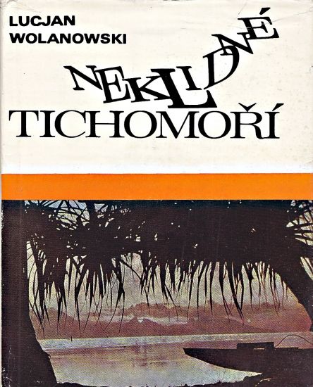 Neklidne Tichomori - Wolanowski Lucjan | antikvariat - detail knihy