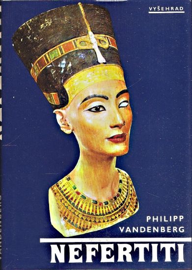 Nefertiti  Kralovna tajemne krasy - Vandenberg Philipp | antikvariat - detail knihy