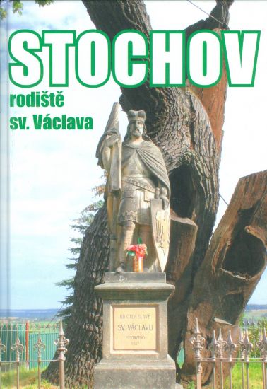 Stochov   rodiste sv Vaclava - Brezina V Brezinova A Kirsch O Slabotinsky R | antikvariat - detail knihy