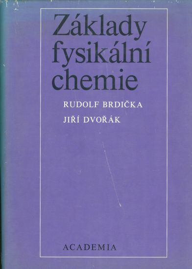 Zaklady fysikalni chemie - Brdicka R Dvorak J | antikvariat - detail knihy