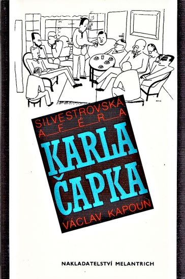 Silvestrovska afera Karla Capka - Kapoun Vaclav | antikvariat - detail knihy