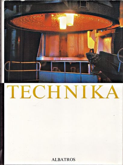 Technika  Clovek pretvari svet - Kolektiv autoru | antikvariat - detail knihy