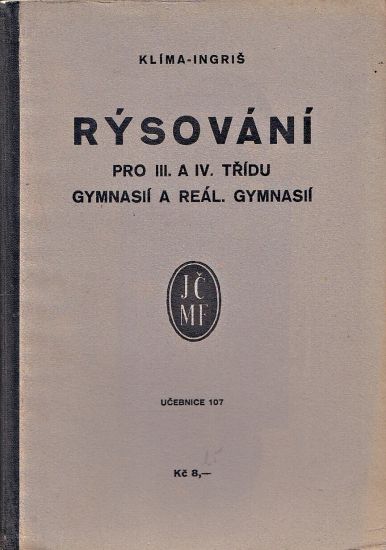 Rysovani pro III a IV tridu gymnasii a real gymnasii - Klima Josef Ingris Vaclav | antikvariat - detail knihy