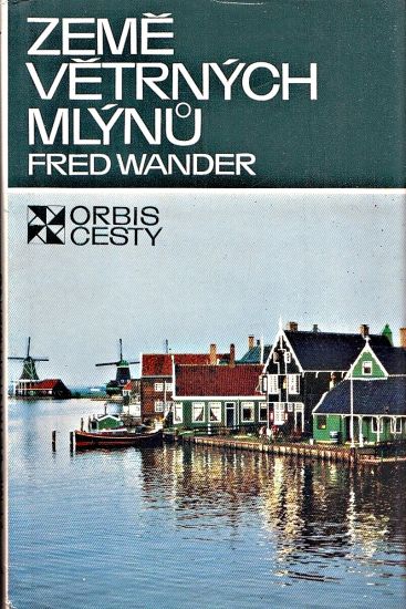 Zeme vetrnych mlynu - Wander Fred | antikvariat - detail knihy