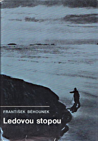 Ledovou stopou - Behounek Frantisek | antikvariat - detail knihy