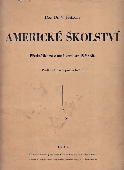 Americke skolstvi  Prednaska za zimni semest 193930 - Prihoda V PODPIS Jana Drdy | antikvariat - detail knihy