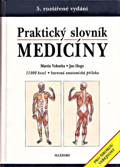 Prakticky slovnik mediciny - Vokurka Martin Hugo Jan | antikvariat - detail knihy