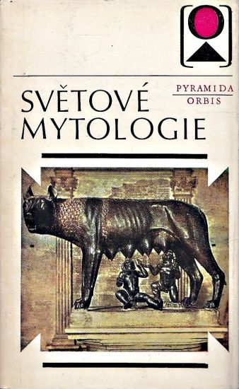 Svetove mytologie - Kolektiv autoru | antikvariat - detail knihy