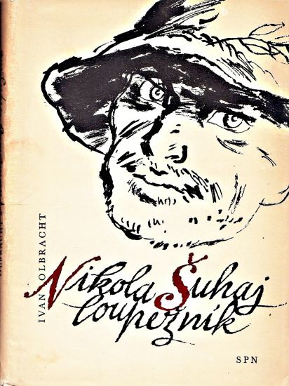 Nikola Suhaj loupeznik - Olbracht Ivan | antikvariat - detail knihy