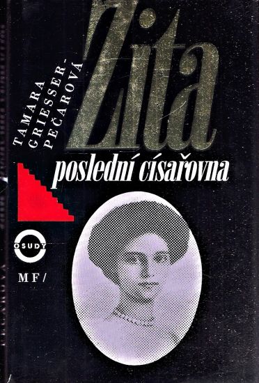 Zita Posledni cisarovna - GriesserPecarova Tamara | antikvariat - detail knihy