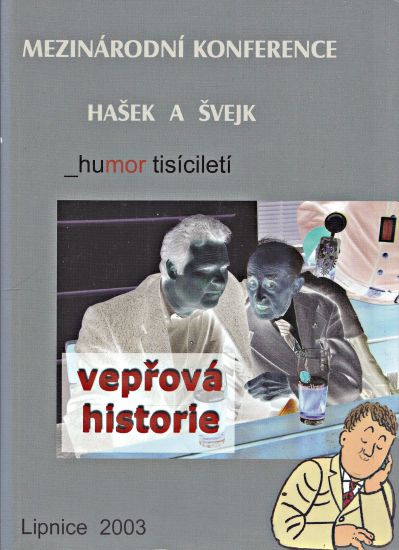 Mezinarodni konference Hasek a Svejk  humor tisicileti - Hasek Richard  redigoval DEDIKACE | antikvariat - detail knihy