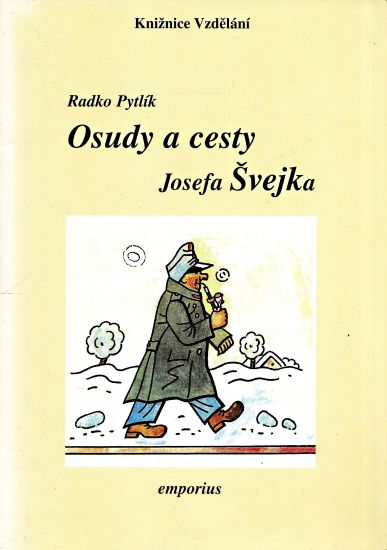 Osudy a cesty Josefa Svejka - Pytlik Radko | antikvariat - detail knihy
