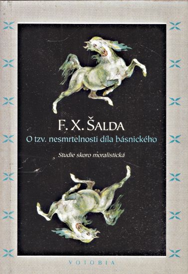 O tzv nesmrtelnosti dila basnickeho - Salda Frantisek Xaver | antikvariat - detail knihy
