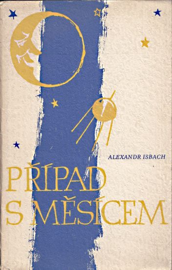 Pripad s mesicem - Isbach Alexandr | antikvariat - detail knihy
