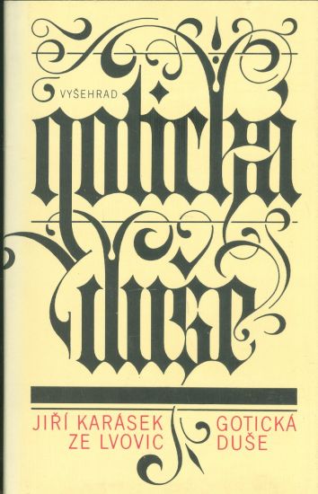 Goticka duse - Karasek ze Lvovic Jiri | antikvariat - detail knihy
