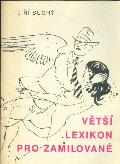 Vetsi lexikon pro zamilovane - Suchy Jiri | antikvariat - detail knihy