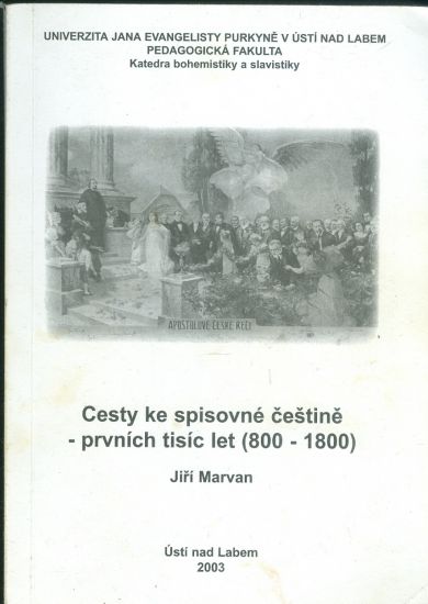 Cesty ke spisovne cestine  prvnich tisic let 8001800 - Marvan Jiri | antikvariat - detail knihy