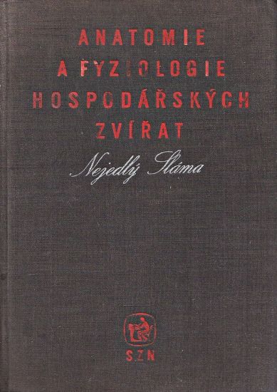 Anatomie a fyziologie hospodarskych zvirat - Nejedly Josef Slama Karel | antikvariat - detail knihy