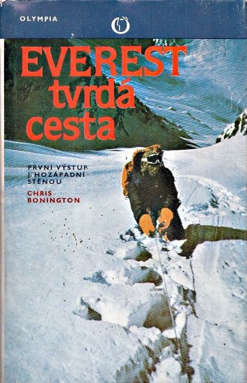Everest tvrda cesta  Prvni vystup jihozapadni stenou - Bonington Chris | antikvariat - detail knihy