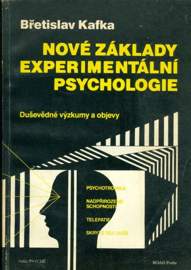 Nove zaklady experimentalni psychologie  Dusevedne vyzkumy a objevy - Kafka Bretislav | antikvariat - detail knihy