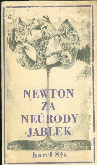 Newton za neurody jablek - Sys Karel | antikvariat - detail knihy