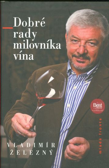 Dobre rady milovnika vina - Zelezny Vladimir | antikvariat - detail knihy