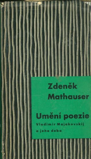 Umeni poezie Vladimir Majakovskij a jeho doba - Mathauser Zdenek | antikvariat - detail knihy