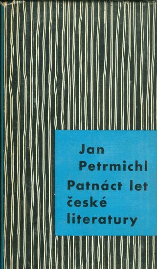 Patnact let ceske literatury 1945  1960 - Petrmichl Jan | antikvariat - detail knihy