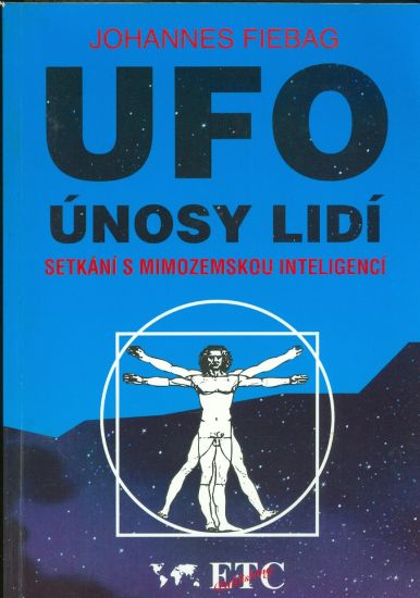 UFO unosy lidi  setkani s mimozemskou inteligenci - Fiebag Johannes | antikvariat - detail knihy