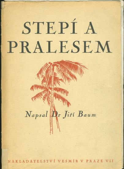 Stepi a pralesem - Baum Jiri Dr | antikvariat - detail knihy