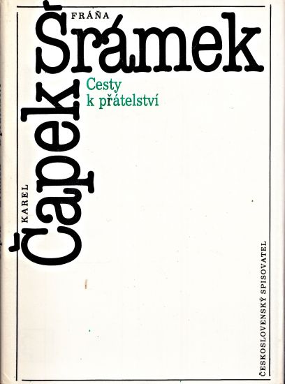 Cesty k pratelstvi  korespondence - Capek Karel Sramek Frana | antikvariat - detail knihy