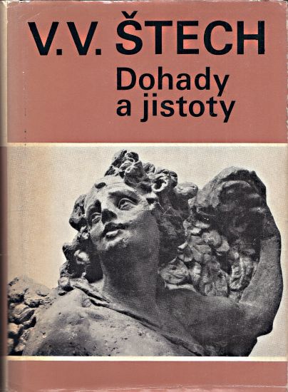 Dohady a jistoty Vybor studii a clanku - Stech Vaclav Vilem | antikvariat - detail knihy