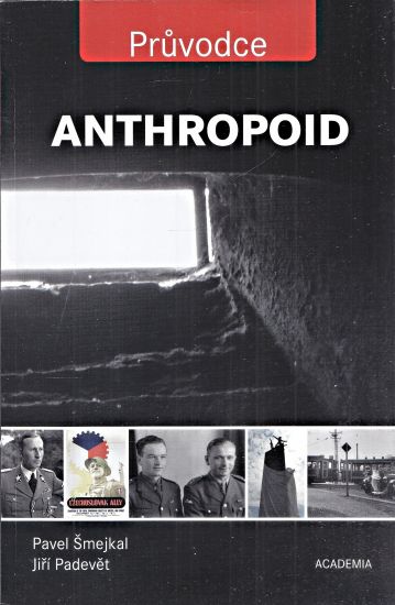 Anthropoid - Smejkal Pavel Padevet Jiri | antikvariat - detail knihy