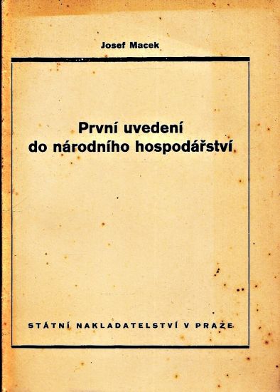 Prvni uvedeni do narodniho hospodarstvi - Macek Josef | antikvariat - detail knihy