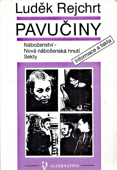 Pavuciny  nabozenstvi nova nabozenska hnuti sekty - Rejchrt Ludek | antikvariat - detail knihy